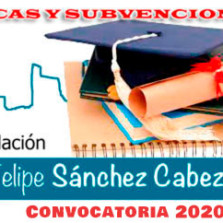 Becas y Subvenciones Fundación Felipe Sánchez Cabezudo - Convocatoria 2020-2021